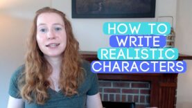 How to Write Realistic and Believable Novel Characters