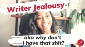 Writing Advice- Writer Jealousy and How to Combat It