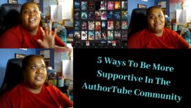 5 Ways We AuthorTubers Can Help Support One Another