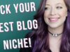 How To Pick Your Blog Niche In 3 Easy Steps!