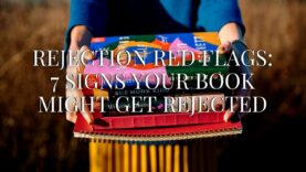 Mary Adkins Shares 7 Signs Your Book Will Get Rejected