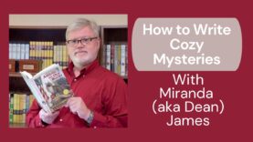 Joan Raymond asks Miranda (aka Dean) James How to Write Cozy Mysteries