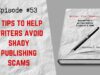 Patricia J. Parsons’ 5 Tips to Help Writers Avoid Shady Publishing Scams