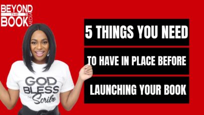 Chanel E. Martin’s 5 Things you Need Before You Launch Your Book