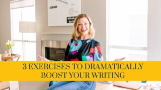 Mary Adkins 3 Exercises That Will Improve Your Writing Dramatically
