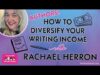  Ideas on Diversifying Your Income with Rachael Herron